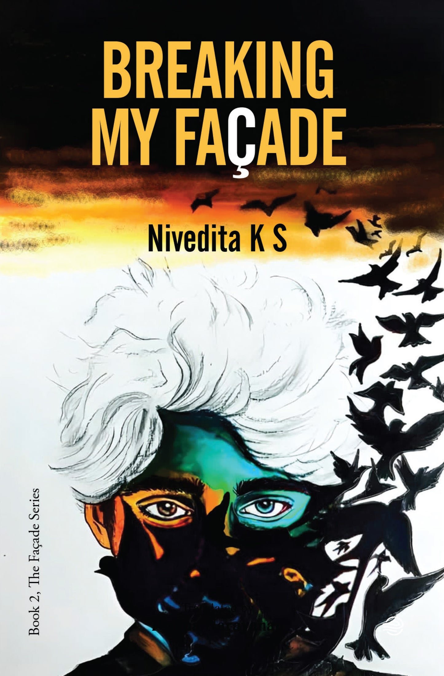 Breaking My Façade-Nivedita K S
