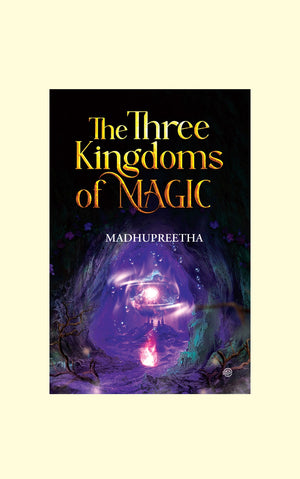 The Three Kingdoms of Magic- Madhupreetha